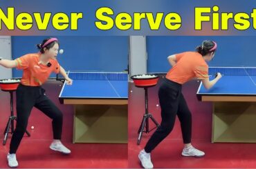 NEVER Choose to Serve First! | Dominate Your Table Tennis Match with Pro Serving Tactics