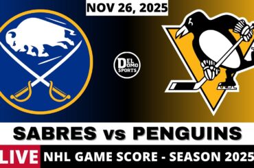 BUFFALO SABRES VS PITTSBURGH PENGUINS 🏒 NHL Game Score Play-by-Play | Nov 26, 2025