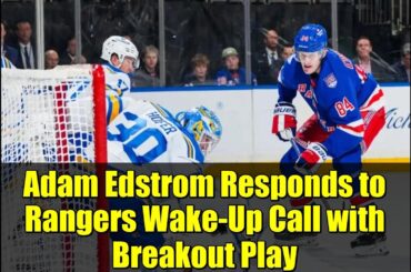 Adam Edstrom Responds to Rangers Wake-Up Call with Breakout Play