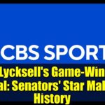 Olle Lycksell's Game-Winning Goal: Senators' Star Makes History
