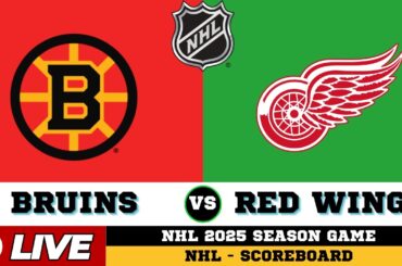 🔴LIVE : Boston Bruins Vs Detroit Red Wings | NHL 2025 | NHL Live SCOREBOARD