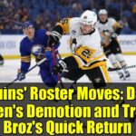 Penguins' Roster Moves: Danton Heinen's Demotion and Tristan Broz's Quick Return