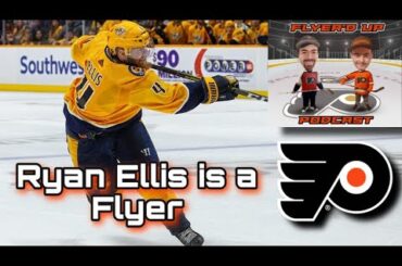 Flyers Get Ryan Ellis Analysis | Flyers Protection List | Trading for Tarasenko?