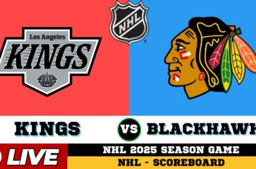 🔴LIVE : Chicago Blackhawks Vs Los Angeles Kings | NHL 2025 | NHL Live SCOREBOARD