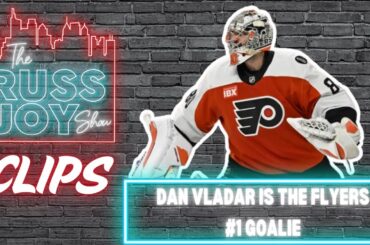 Dan Vladar Is Now the Flyers #1 Goaltender | Flyers Clips | The Russ Joy Show