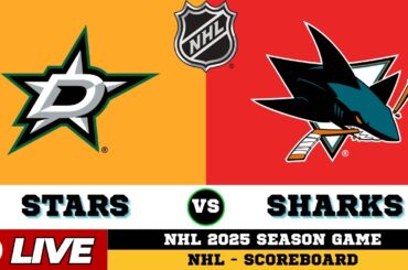🔴LIVE : San Jose Sharks Vs Dallas Stars | NHL 2025 | NHL Live SCOREBOARD