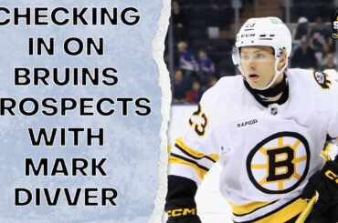 Checking in on Bruins prospects with Mark Divver | The Skate Pod, Ep. 506