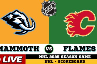 🔴LIVE : Utah Mammoth Vs Calgary Flames | NHL 2025 | NHL Live SCOREBOARD