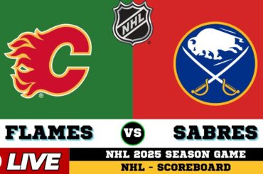 🔴LIVE : Buffalo Sabres Vs Calgary Flames | NHL 2025 | NHL Live SCOREBOARD
