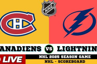 🔴LIVE : Tampa Bay Lightning Vs Montreal Canadiens | NHL 2025 | NHL Live SCOREBOARD