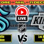 🔴 Seattle Kraken vs Los Angeles Kings | NHL PLAY BY PLAY | Live Score Update December 10