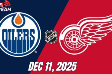 NHL LIVE: Edmonton Oilers vs Detroit Red Wings – Full Game Live Regular Season | December 11, 2025