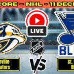 🔴 Nashville Predators vs St. Louis Blues | NHL PLAY BY PLAY | Live Score Update December 11