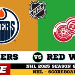 🔴LIVE : Detroit Red Wings Vs Edmonton Oilers | NHL 2025 | NHL Live SCOREBOARD
