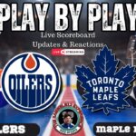 🏒 LIVE: Toronto Maple Leafs vs Edmonton Oilers NHL Play by Play & Reactions!