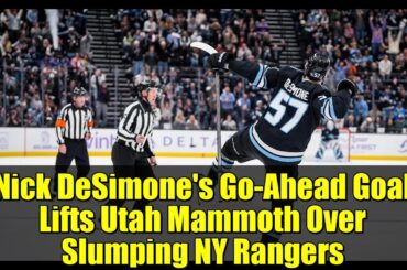 Nick DeSimone's Go-Ahead Goal Lifts Utah Mammoth Over Slumping NY Rangers | NHL Highlights