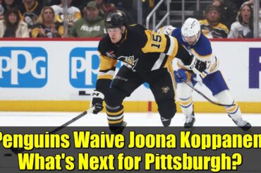 Penguins Waive Joona Koppanen: What's Next for Pittsburgh?