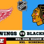 🔴LIVE : Detroit Red Wings Vs Chicago Blackhawks | NHL 2025 | NHL Live SCOREBOARD