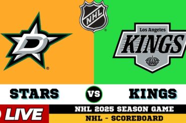 🔴LIVE : Los Angeles Kings Vs Dallas Stars | NHL 2025 | NHL Live SCOREBOARD
