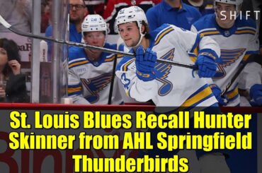 St. Louis Blues Recall Hunter Skinner from AHL Springfield Thunderbirds | NHL Roster Moves