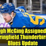 Hugh McGing Assigned to Springfield Thunderbirds: Blues Update