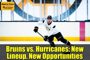 Bruins vs. Hurricanes: New Lineup, New Opportunities