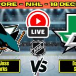 🔴 San Jose Sharks vs Dallas Stars | NHL Play By Play | Live Score Update Dec 18