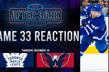 Toronto Maple Leafs vs Washington Capitals Postgame Show ft. Jay Rosehill | Game 33 | TLN After Dark