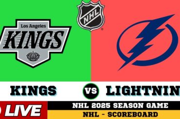 🔴LIVE : Los Angeles Kings Vs Tampa Bay Lightning | NHL 2025 | NHL Live SCOREBOARD