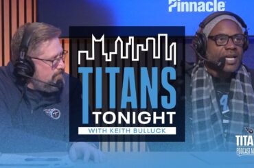 Titans Tonight with Keith Bulluck | Chiefs Without Mahomes, Injury Fallout & Keys to Victory