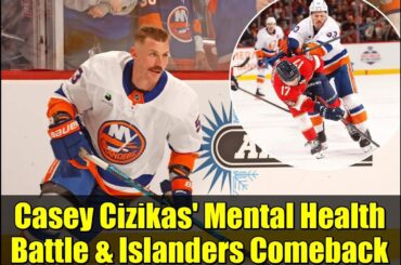 Casey Cizikas' Mental Health Battle & Islanders Comeback | Exclusive Interview