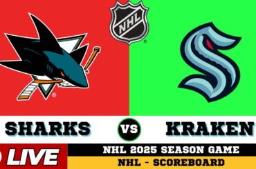 🔴LIVE : Seattle Kraken Vs San Jose Sharks | NHL 2025 | NHL Live SCOREBOARD
