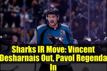 Sharks IR Move: Vincent Desharnais Out, Pavol Regenda In