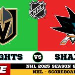 🔴LIVE : San Jose Sharks Vs Vegas Golden Knights | NHL 2025 | NHL Live SCOREBOARD