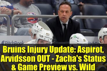 Bruins Injury Update: Aspirot, Arvidsson OUT - Zacha's Status & Game Preview vs. Wild