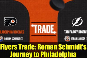 Flyers Trade: Roman Schmidt's Journey to Philadelphia