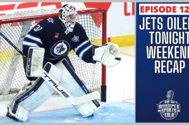 Winnipeg Jets vs. Edmonton Oilers tonight, weekend recap