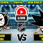 🔴 Anaheim Ducks vs San Jose Sharks | NHL PLAY BY PLAY | Live Score Update 29 December