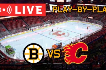 LIVE: Boston Bruins VS Calgary Flames Commentary/Scoreboard!! #nhlbruins