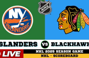 🔴LIVE : New York Islanders Vs Chicago Blackhawks | NHL 2025 | NHL Live SCOREBOARD