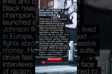 HOW JACK JOHNSON OUTSMARTED THE ENTIRE SYSTEM.