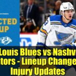 St. Louis Blues vs Nashville Predators - Lineup Changes and Injury Updates