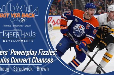 Oilers Powerplay Fizzles: Bruins Convert Chances