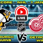 🔴 Pittsburgh Penguins vs Detroit Red Wings | NHL PLAY BY PLAY | Live Score Update 1 January