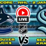 🔴 Vancouver Canucks vs Seattle Kraken | NHL PLAY BY PLAY | Live Score Update January 2