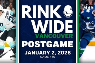 RINK WIDE POST-GAME: Vancouver Canucks vs Seattle Kraken | Game #40 - Jan. 2, 2025