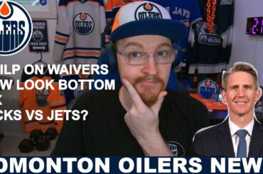 Oilers News Update! | Noah Philp on Waivers | Knoblauch's Line Blender | Bottom Six Woes