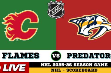 🔴LIVE : Nashville Predators Vs Calgary Flames | NHL 2026 | NHL Live SCOREBOARD