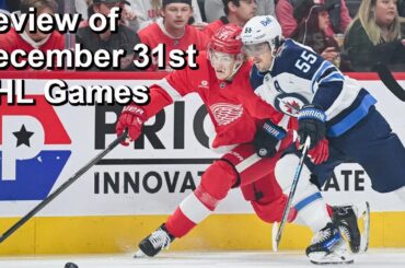 Review of December 31st NHL Games