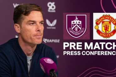 Scott Parker On Man United Home Test | PRESS | Burnley v Manchester United